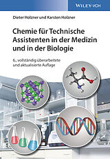 E-Book (epub) Chemie für Technische Assistenten in der Medizin und in der Biologie von Dieter Holzner, Karsten Holzner