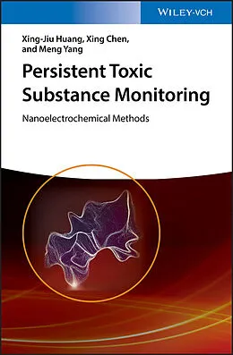 E-Book (pdf) Persistent Toxic Substance Monitoring von Xing-Jiu Huang, Xing Chen, Meng Yang