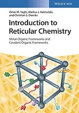 Kartonierter Einband Introduction to Reticular Chemistry von Omar M. Yaghi, Markus J. Kalmutzki, Christian S. Diercks