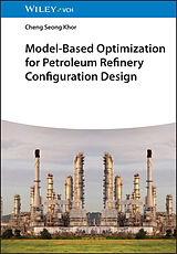 Livre Relié Model-Based Optimization for Petroleum Refinery Configuration Design de Cheng Seong Khor