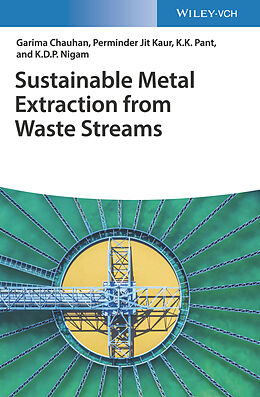 Livre Relié Sustainable Metal Extraction from Waste Streams de Garima Chauhan, Perminder Jit Kaur, K. K. Pant