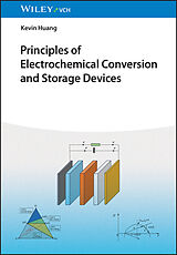 Couverture cartonnée Principles of Electrochemical Conversion and Storage Devices de Kevin Huang