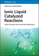 Livre Relié Ionic Liquid Catalyzed Reactions de Zhimin Liu, Yanfei Zhao