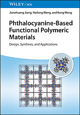 Livre Relié Phthalocyanine-Based Functional Polymeric Materials de Jianzhuang Jiang, Hailong Wang, Kang Wang