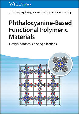 Livre Relié Phthalocyanine-Based Functional Polymeric Materials de Jianzhuang Jiang, Hailong Wang, Kang Wang