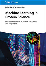Fester Einband Machine Learning in Protein Science von Jinjin Li, Yanqiang Han