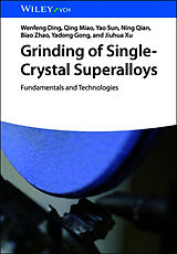 Fester Einband Grinding of Single-Crystal Superalloys von Wenfeng Ding, Qing Miao, Yao Sun