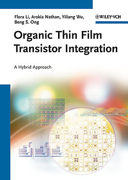 Livre Relié Organic Thin Film Transistor Integration de Flora M. Li, Arokia Nathan, Yiliang Wu