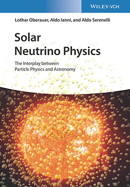 eBook (pdf) Solar Neutrino Physics de Lothar Oberauer, Aldo Ianni, Aldo Serenelli