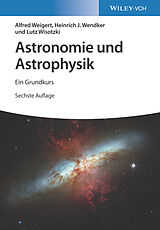 Kartonierter Einband Astronomie und Astrophysik von Alfred Weigert, Heinrich J. Wendker, Lutz Wisotzki
