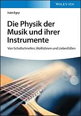 Kartonierter Einband Die Physik der Musik und ihrer Instrumente von Iván Egry