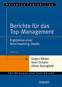 Kartonierter Einband Berichte für das Top-Management von Jürgen Weber, Sven Schaier, Oliver Strangfeld