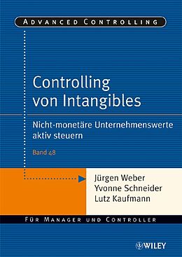 Kartonierter Einband Controlling von Intangibles von Jürgen Weber, Lutz Kaufmann, Yvonne Schneider