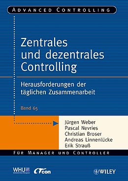 Kartonierter Einband Zentrales und dezentrales Controlling von Jürgen Weber, Pascal Nevries, Christian Broser