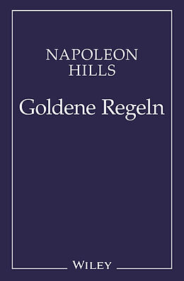 Kartonierter Einband Napoleon Hill's Goldene Regeln von Napoleon Hill