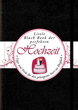 Kartonierter Einband Das Little Black Book der perfekten Hochzeit von Karin Ulbrich-Dürport