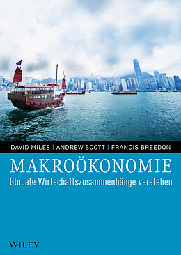 Kartonierter Einband Makroökonomie. Globale Wirtschaftszusammenhänge verstehen von David Miles, Andrew Scott, Francis Breedon