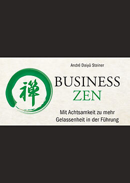 Fester Einband Business Zen von André Daiyû Steiner