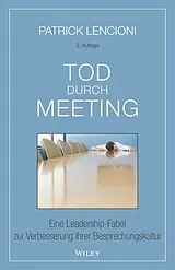 Fester Einband Tod durch Meeting von Patrick M. Lencioni