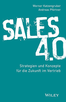 Fester Einband Sales 4.0 von Werner Katzengruber, Andreas Pförtner