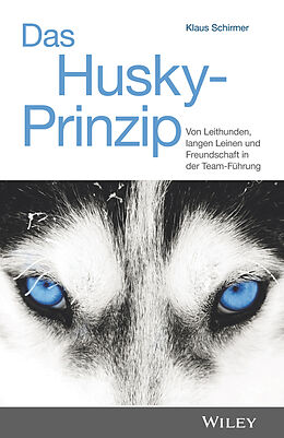 Fester Einband Das Husky-Prinzip von Klaus Schirmer