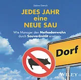 Audio CD (CD/SACD) Jedes Jahr eine neue Sau: Wie Manager den Methodenwahn durch Souveränität ersetzen von Sabine Dietrich
