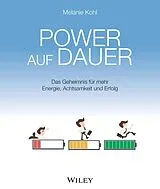 Audio CD (CD/SACD) Power auf Dauer: Das Geheimnis für mehr Energie, Achtsamkeit und Erfolg von Melanie Kohl