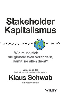 Fester Einband Stakeholder-Kapitalismus von Klaus Schwab, Peter Vanham