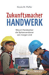 Fester Einband Zukunftsmacher Handwerk von Nicole M. Pfeffer