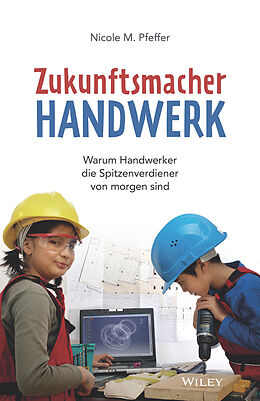 Fester Einband Zukunftsmacher Handwerk von Nicole M. Pfeffer