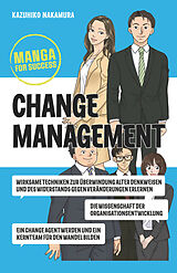 Kartonierter Einband Manga for Success - Change Management von Kazuhiko Nakamura