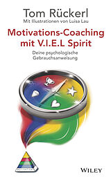 Kartonierter Einband Motivations-Coaching mit V.I.E.L Spirit von Thomas Rückerl