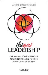 Fester Einband IKIGAI-Leadership von André Daiyû Steiner