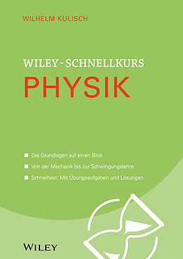 Kartonierter Einband Wiley-Schnellkurs Physik von Wilhelm Kulisch
