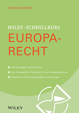 Kartonierter Einband Wiley-Schnellkurs Europarecht von Gerald G. Sander