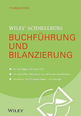 Kartonierter Einband Wiley-Schnellkurs Buchführung und Bilanzierung von Thomas Heide