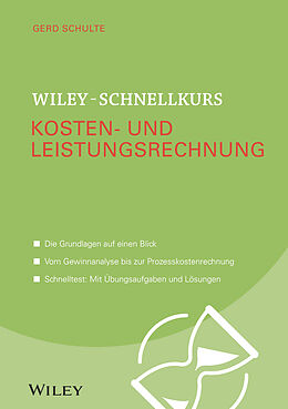 Kartonierter Einband Wiley-Schnellkurs Kosten- und Leistungsrechnung von Gerd Schulte