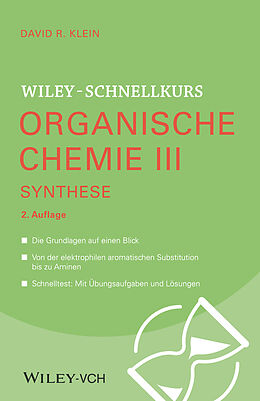 Kartonierter Einband Wiley-Schnellkurs Organische Chemie III Synthese von David R. Klein