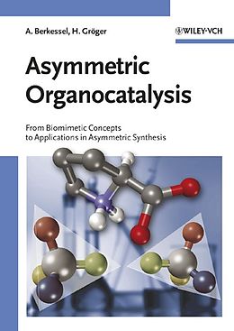 eBook (pdf) Asymmetric Organocatalysis de Albrecht Berkessel, Harald Gr&ouml;ger