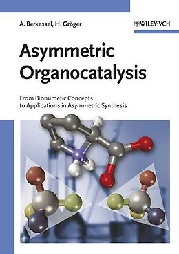 E-Book (pdf) Asymmetric Organocatalysis von Albrecht Berkessel, Harald Gr&ouml;ger