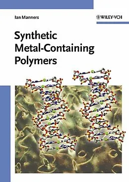 E-Book (pdf) Synthetic Metal-Containing Polymers von Ian Manners