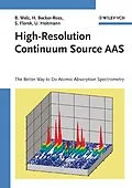 E-Book (pdf) High-Resolution Continuum Source AAS von Bernhard Welz, Helmut Becker-Ross, Stefan Florek
