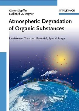 E-Book (pdf) Atmospheric Degradation of Organic Substances von Walter Kl&ouml;pffer, Burkhard Wagner