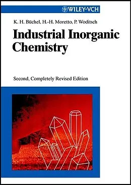 E-Book (pdf) Industrial Inorganic Chemistry von Karl Heinz Büchel, Hans-Heinrich Moretto, Dietmar Werner