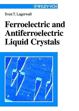 E-Book (pdf) Ferroelectric and Antiferroelectric Liquid Crystals von Sven T. Lagerwall