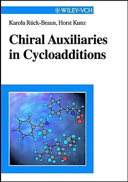 E-Book (pdf) Chiral Auxiliaries in Cycloadditions von Karola R&uuml;ck-Braun, Horst Kunz