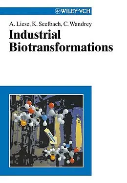 E-Book (pdf) Industrial Biotransformations von Andreas Liese, Karsten Seelbach, Christian Wandrey