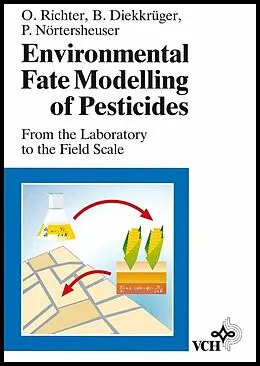 E-Book (pdf) Environmental Fate Modelling of Pesticides von Otto Richter, Bernd Diekkrüger, Peter Nörtersheuser