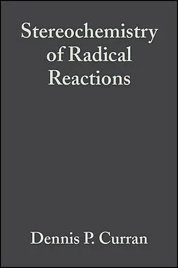 E-Book (pdf) Stereochemistry of Radical Reactions von Dennis P. Curran, Ned A. Porter, Bernd Giese