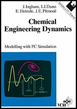 E-Book (pdf) Chemical Engineering Dynamics von John Ingham, Irving J. Dunn, Elmar Heinzle